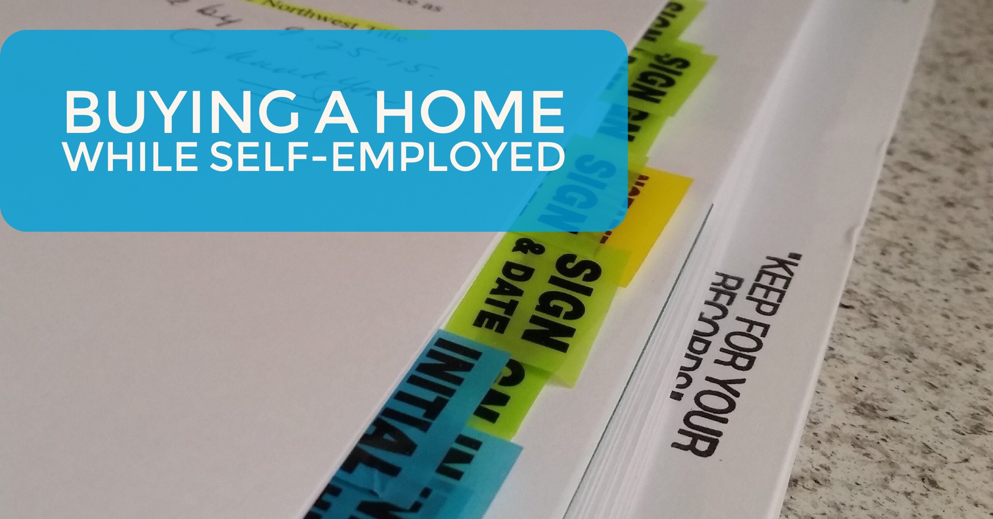 How To Buy Your First Home While Self-Employed